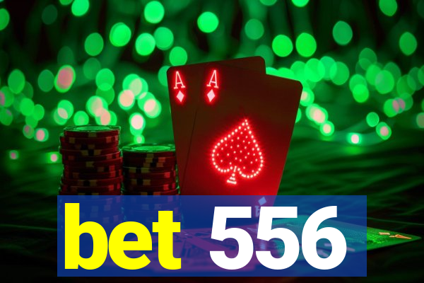 bet 556